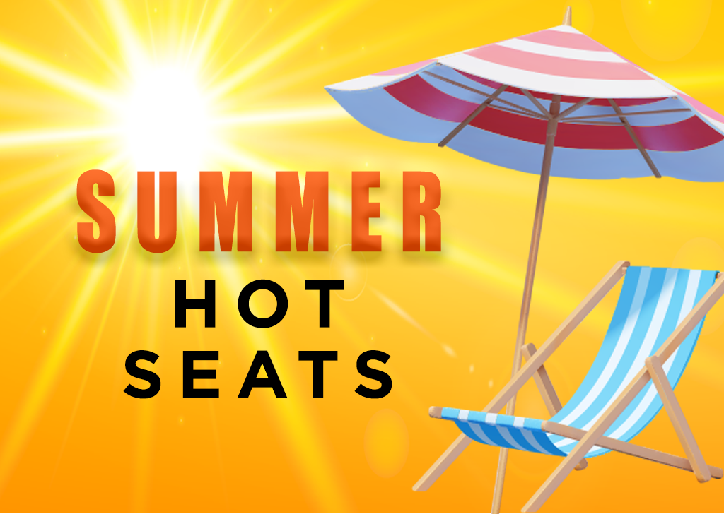 Summer Hot Seats