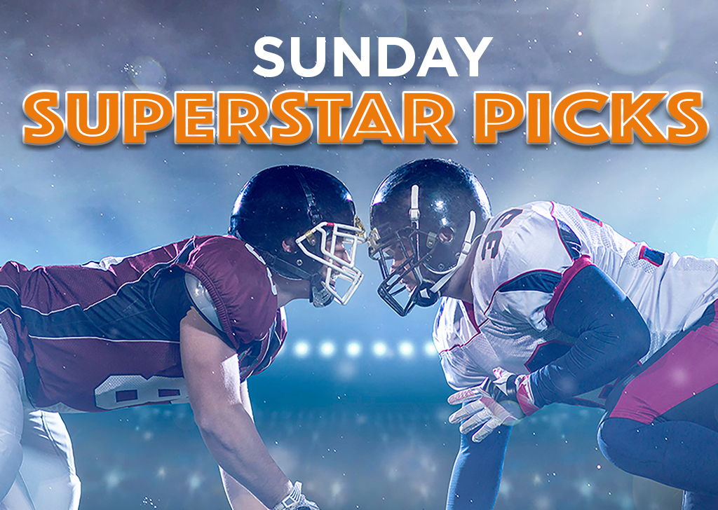 Sunday Superstar Picks