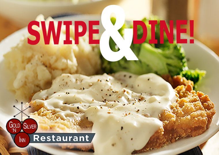 Swipe & Dine at Gold ‘N Silver